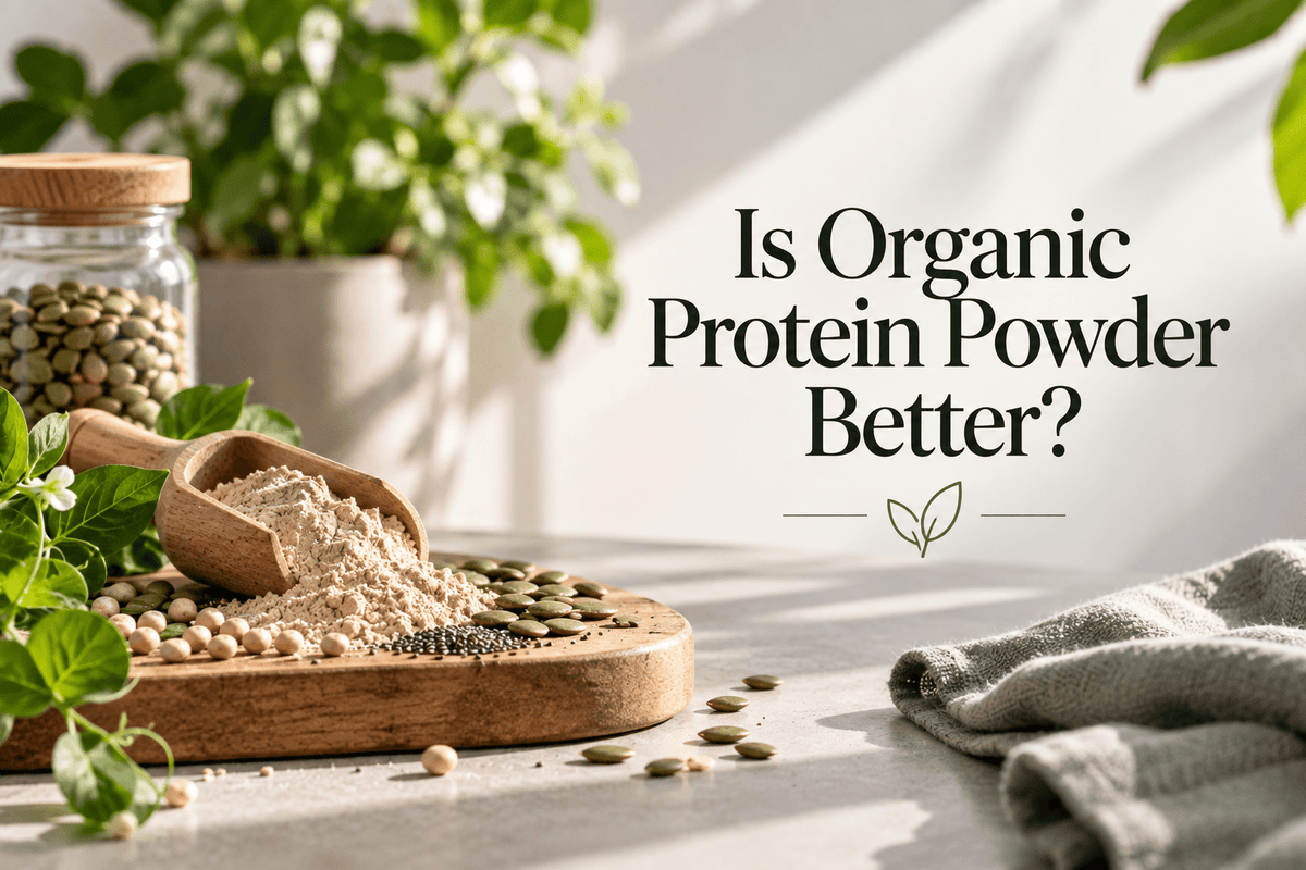 Is Organic Protein Powder Better