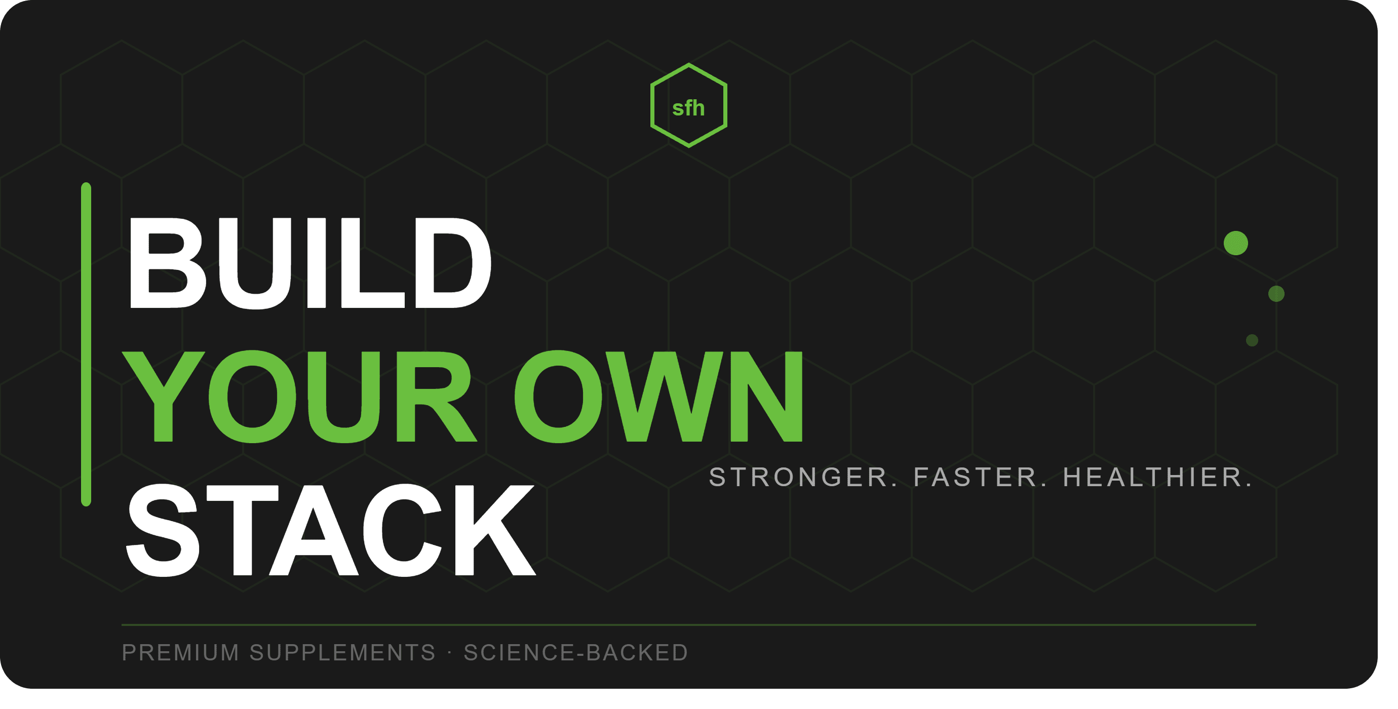 SFH Build Your Own Stack (Save up to 15%)